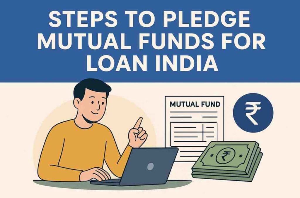  #steps to pledge mutual funds for loan India, #how to pledge mutual funds for a loan, #loan against mutual funds process India, #mutual fund loan eligibility and documentation, #benefits and risks of loan against mutual funds